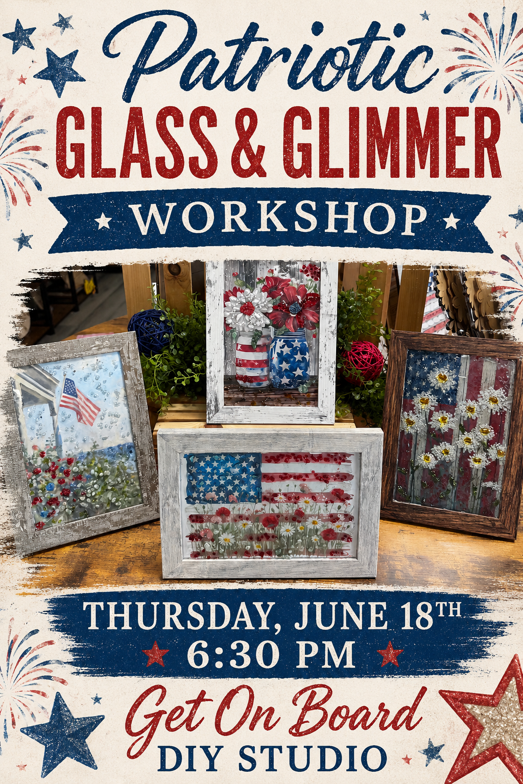 Thursday 6.18 @ 6:30  Patriotic Glass & Glimmer