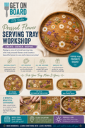 Monday, 7/20 @ 6:00pm  Pressed Flower Serving Tray Workshop