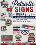 Sunday 6/7 @ 4:00pm  Patriotic Signs workshop
